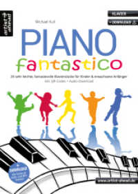 Piano Fantastico : 26 sehr leichte, fantasievolle Klavierstücke für Kinder & erwachsene Anfänger (inkl. QR-Codes + Audio-Download). Einfache, leicht spielbare Klaviernoten für Klavierschüler （2024. 56 S. 297 mm）