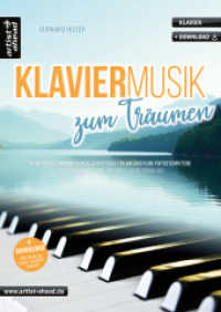 Klaviermusik zum Träumen : 20 gefühlvoll-romantische Klavierstücke für Anfänger & Fortgeschrittene - leicht arrangiert (inkl. QR-Codes + Audio-Download). Klaviernoten. Einaudi. Yiruma. Tiersen （2024. 56 S. 297 mm）