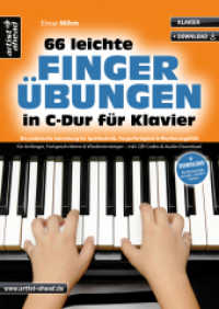 66 leichte Fingerübungen in C-Dur für Klavier : Die praktische Sammlung für Spieltechnik, Fingerfertigkeit & Rhythmusgefühl für Anfänger, Fortgeschrittene & Wiedereinsteiger (inkl. QR + Audio-Download) （2025. 56 S. 297 mm）