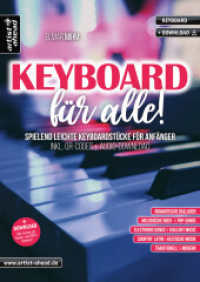 Keyboard für alle! : Spielend leichte Keyboardstücke für Anfänger (inkl. QR-Codes + Audio-Download). Romantische Balladen. Rock. Pop. Keltische Musik. Filmmusik. Einaudi. Tiersen. Yiruma. Keyboardnoten （2025. 48 S. 297 mm）