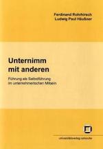 Unternimm mit anderen. Führung als Selbstführung im unternehmerischen Mitsein
