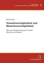 Umweltverträglichkeit und Menschenzuträglichkeit: die neue Verantwortung für unsere Umwelt und Zukunft