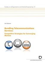 Bundling telecommunications services: competitive strategies for converging markets.