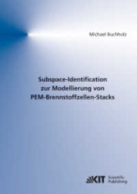 Subspace-Identification zur Modellierung von PEM-Brennstoffzellen-Stacks : Dissertationsschrift (Schriften des Instituts für Regelungs- und Steuerungssysteme, Karlsruher Institut für Technologie 7) （2010. XV, 240 S. graph. Darst. 24 cm）
