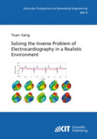 Solving the inverse problem of electrocardiography in a realistic environment : Dissertationsschrift (Karlsruhe transactions on biomedical engineering 9) （2010. VIII, 116 S. Ill., graph. Darst. 21 cm）