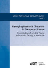 Emerging research directions in computer science : contributions from the young informatics faculty in Karlsruhe : Contributions from the Young Informatics Faculty in Karlsruhe （2010. 93 S. Ill., graph. Darst. 24 cm）