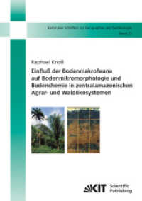 Einflu&szlig; der Bodenmakrofauna auf Bodenmikromorphologie und Bodenchemie in zentralamazonischen Agrar- und Wald&ouml;kosystemen : Dissertationsschrift (Karlsruher Schriften zur Geographie und Geo&ouml;kologie 25) （2010. X, 211 S. Ill., graph. Darst. 29.7 cm）