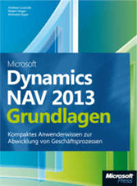 Microsoft Dynamics Nav 2013 - Grundlagen : Kompaktes Anwenderwissen Zur Abwicklung Von Geschaftsprozessen