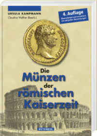 Die Münzen der römischen Kaiserzeit （4., überarb. Aufl., bearb. Aufl., erw. Aufl. 2022. 568 S. zahlrei）