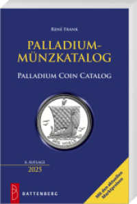 Palladium-Münzkatalog : Palladium Coin Catalog （6., überarb. Aufl., bearb. Aufl. 2025. 160 S. durchgehend farbige）