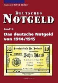 Deutsches Notgeld / Das deutsche Notgeld von 1914 /1915 : Band 11 (Deutsches Notgeld 11) （1., Auflage. 2010. 600 S. durchgehend farbige Abbildungen. 21 cm）