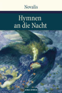 Hymnen an die Nacht : Hmynen, Lieder und andere Gedichte Friedrich von Hardenbergs. Ausw. u. Nachw. v. Rüdiger Görner (Große Klassiker zum kleinen Preis 35) （2006. 80 S. 194 mm）