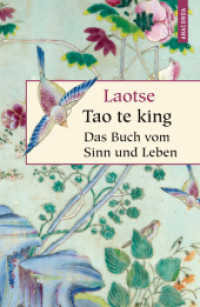 Tao te king, Das Buch vom Sinn und Leben (Geschenkbuch Weisheit 3) （2010. 160 S. m. Illustr. 193 mm）