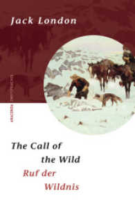 The Call of the Wild / Ruf der Wildnis : Zweisprachige Ausgabe (Anaconda zweisprachig) （2011. 256 S. 187 mm）