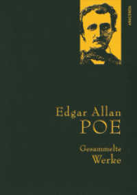 Edgar Allan Poe, Gesammelte Werke : Gebunden in feinem Leinen mit goldener Schmuckprägung (Anaconda Gesammelte Werke 28) （2012. 832 S. Iris (R)-Leinen mit Goldprägung. 219 mm）
