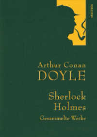 Arthur Conan Doyle,Sherlock Holmes, Gesammelte Werke : Gebunden in feingeprägter Leinenstruktur auf Naturpapier aus Bayern. Mit goldener Schmuckprägung (Anaconda Gesammelte Werke 7) （2012. 1048 S. 219 mm）