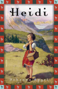 Johanna Spyri, Heidi (Vollständige Ausgabe) : Vollständige, ungekürzte Ausgabe (Anaconda Kinderbuchklassiker 10) （Vollständige Ausgabe. 2013. 352 S. 193 mm）