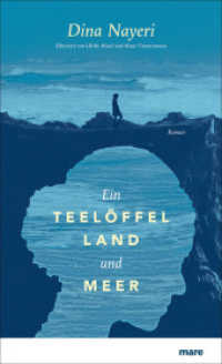 Ein Teelöffel Land und Meer : Roman （2. Aufl. 2013. 528 S. 200 mm）