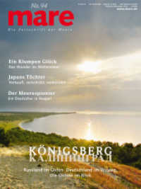 Königsberg : Russland im Osten. Deutschland im Westen. Die Ostsee im Blick (mare - die Zeitschrift der Meere 94) （2012. 130 S. m. Fotos. 280 mm）