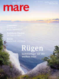 mare - Die Zeitschrift der Meere / No. 147 / Rügen : Sommertage auf der weißen Insel (mare - die Zeitschrift der Meere 147) （2021. 130 S. 280 mm）