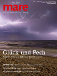 mare - Die Zeitschrift der Meere / No. 149 / Glück und Pech : Können wir unser Schicksal beeinflussen? (mare - die Zeitschrift der Meere 149) （2021. 130 S. 280 mm）