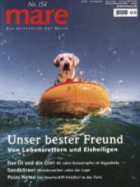 mare - Die Zeitschrift der Meere / No. 154 / Unser bester Freund : Von Lebensrettern und Eisheiligen (mare - die Zeitschrift der Meere 154) （2022. 130 S. 280 mm）