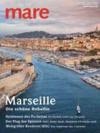 mare - Die Zeitschrift der Meere / No. 158 / Marseille : Die schöne Rebellin (mare - die Zeitschrift der Meere 158) （2023. 130 S. 280 mm）
