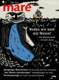 mare - Die Zeitschrift der Meere / No. 162 / Reden wir bald mit den Walen? : Die Wissenschaft ist nahe dran (mare - die Zeitschrift der Meere 162) （2024. 130 S. 280 mm）