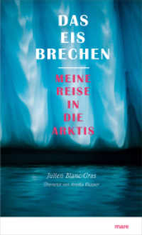 Das Eis brechen : Meine Reise in die Arktis （2020. 160 S. Farbschnitt. 21 cm）