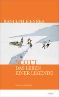 Scott : Das Leben einer Legende （2019. 640 S. Mit Abbildungen und Register. 21.3 cm）