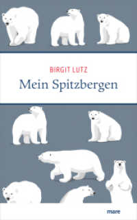 Mein Spitzbergen （2024. 224 S. Mit Vorsatzkarte. 210 mm）