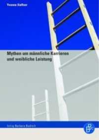 Mythen um männliche Karrieren und weibliche Leistung （2006. 134 S. m. 36 Abb. u. 28 Tab. 21 cm）