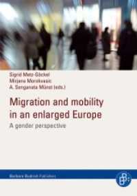 Migration and mobility in an enlarged europe - A gender perspective : A gender perspective （2008. 304 S. w. ill. 21 cm）