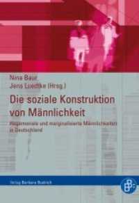 Soziale Konstruktion von Männlichkeit : Hegemoniale und marginalisierte Männlichkeiten in Deutschland （2008. 290 S. m. Abb. 210 mm）