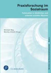 Praxisforschung im Sozialraum : Fallstudien in ländlichen und urbanen sozialen Räumen (Beiträge zur Sozialraumforschung 2) （2008. 240 S. 21 cm）