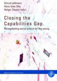 Closing the Capabilities Gap : Renegotiating social justice for the young （2011. 294 S. 210 mm）