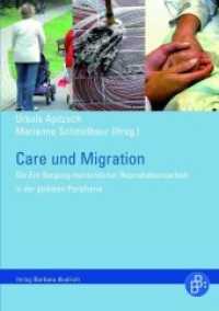 Care und Migration : Die Ent-Sorgung menschlicher Reproduktionsarbeit in der globalen Peripherie （2010. 215 S. 210 mm）