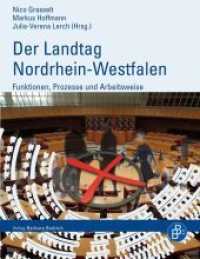 Landtag Nordrhein-Westfalen : Funktionen, Prozesse und Arbeitsweise （2011. 200 S. zahlr. Abb. 240 mm）