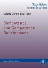 Competence and Competence Development (Study Guides in Adult Education) （2012. 146 S. 21 cm）