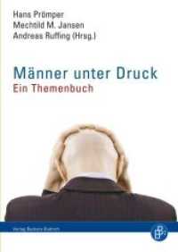 Männer unter Druck : Ein Themenbuch （2012. 314 S. 21 cm）