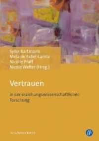 Vertrauen in der erziehungswissenschaftlichen Forschung （2014. 377 S. 210 mm）