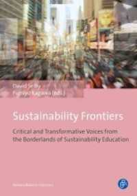 Sustainability Frontiers - Critical and Transformative Voices from the Borderlands of Sustainability Education : Critical and Transformative Voices from the Borderlands of Sustainability Education （2014. 295 S. 210 mm）