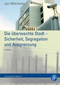 Die überwachte Stadt - Sicherheit, Segregation und Ausgrenzung （3. Aufl. 2012. 254 S. m. Abb. 21 cm）
