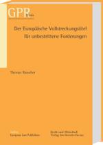 Der Europäische Vollstreckungstitel für unbestrittene Forderungen (Schriften zum Gemeinschaftsprivatrecht (GPR), Praxis) （2004. XIII, 76 S. 22,5 cm）