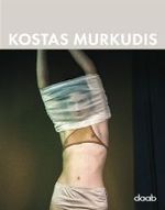 Kostas Murkudis : Engl.-Dtsch.-Franz&ouml;s.-Italien.- Span. （1. Aufl. 2009. 176 S. m. 176 Farbabb. 23 cm）