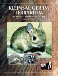 Kleinsäuger im Terrarium : Biologie- Haltung- Zucht （2. Aufl. 2006. 144 S. farb. Abb. 21.4 cm）