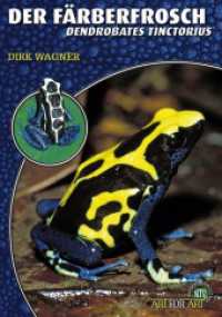 Der Färberfrosch : Dendrobates tinctorius (Buchreihe Art für Art Terraristik) （2008. 64 S. zahlreiche Farbfotos. 21 cm）