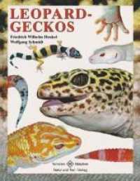 Leopardgeckos (Terrarien-Bibliothek) （5. Aufl. 2013. 160 S. m. 13 Zeichn. u. 68 Farbfotos. 16.8 x 21.8 cm）