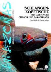 Schlangenkopffische : Die Gattungen Channa und Parachanna. Amazonas (Art für Art 4) （2009. 64 S. 21 cm）