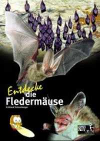 Entdecke die Fledermäuse (Entdecke - Die Reihe mit der Eule 6) （3. Aufl. 2012. 48 S. m. zahlr. Farbfotos. 28 cm）